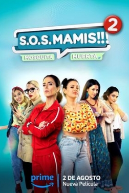 S.O.S MAMIS 2: New Mom On The Block (2023)
