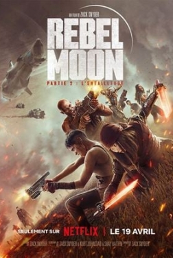 Rebel Moon: Partie 2 - L'Entailleuse (2024)